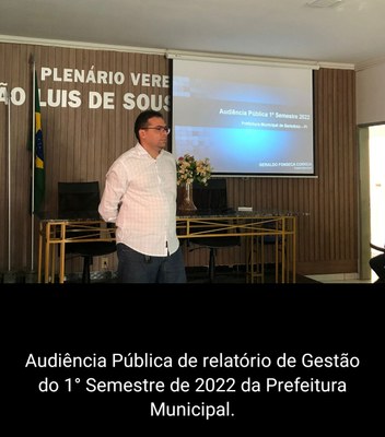 Audiência Pública de relatório de Gestão do 1º semestre de 2022 da Prefeitura Municipal.